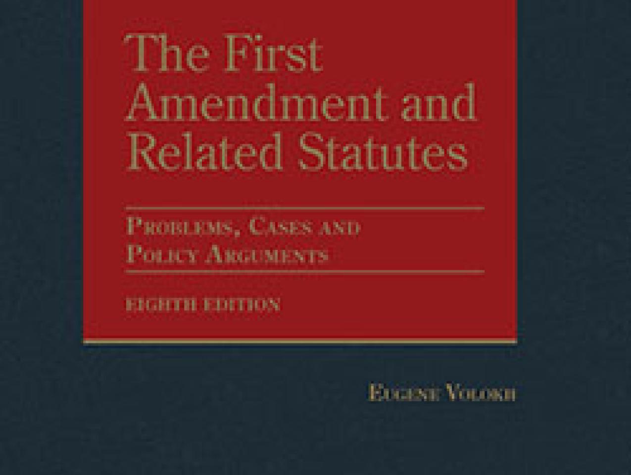 Volokh's The First Amendment and Related Statutes: Problems